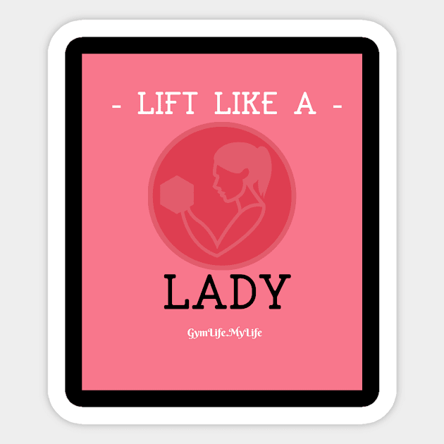 Womens workout design | Lift like a lady Sticker by GymLife.MyLife